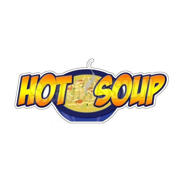 Safety Sign, 1.5 in Height, Vinyl, 48 in Length, Hot Soup